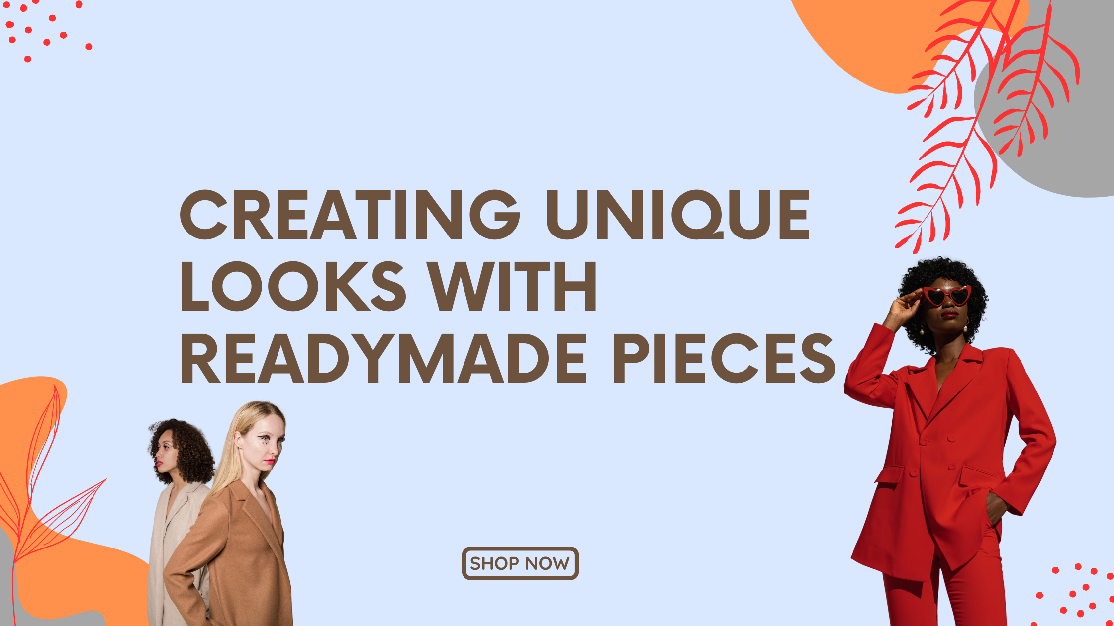 Creating Unique Looks with Readymade Pieces Trade Uno