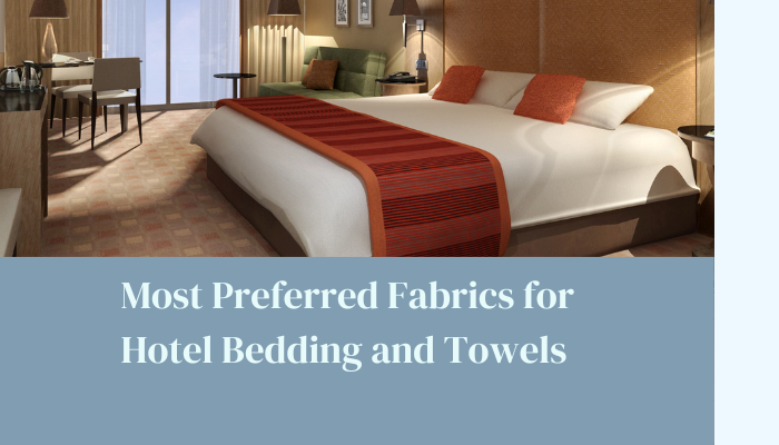 Most Preferred Fabrics for Hotel Bedding and Towels Trade Uno